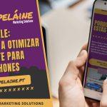 SEO Mobile: Aprende a otimizar o teu site para smartphones - Paipeláine